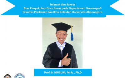 Pengukuhan Prof. Ir. MUSLIM, M.Sc. Ph.D Sebagai Guru Besar di Fakultas Perikanan dan Ilmu Kelautan Universitas Diponegoro