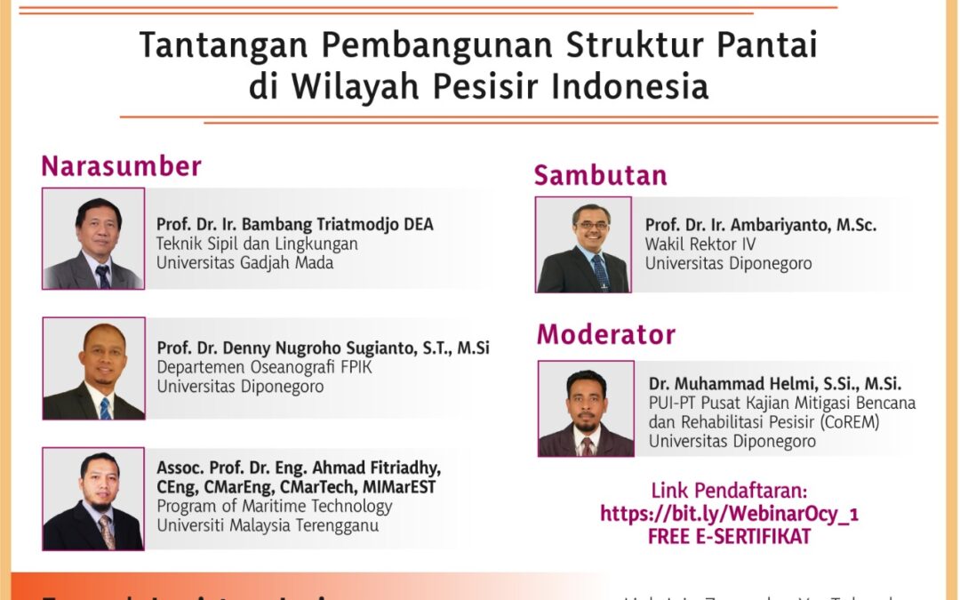 Webinar Departemen Oseanografi FPIK Undip, PUI-PT-PKMBRP (CoREM), Center for IZCM: Tantangan Pembangunan Struktur Pantai di wilayah Pesisir Indonesia